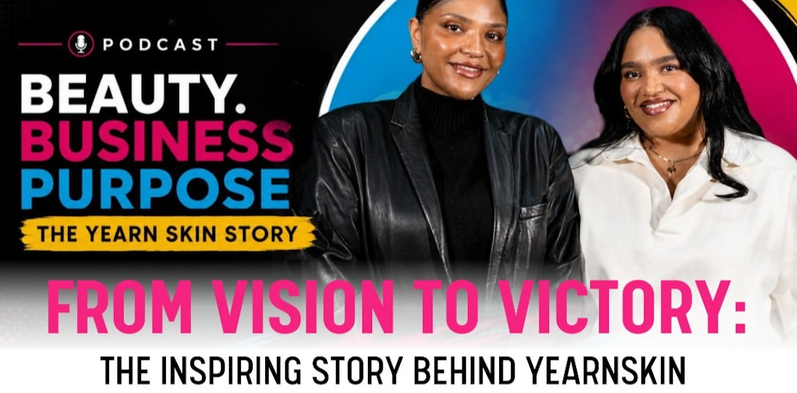 Beauty Business and Purpose: The Yearn Skin Story